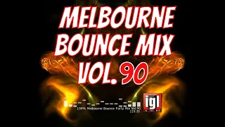 [REUPLOAD] 100% Melbourne Bounce Party Mix Vol.90 | igl in the mix