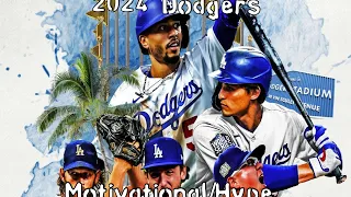 LA Dodgers 2024 Motivational/ Hype Video
