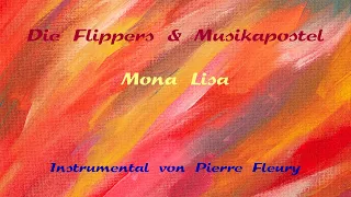 Die Flippers - Mona Lisa - Instrumental von Pierre Fleury