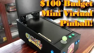 $100 Ultra Low Budget Mini Virtual Pinball!