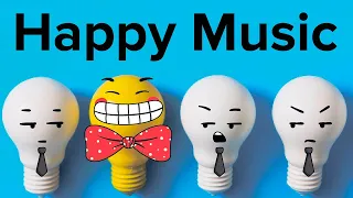 Mood Booster Happy Music - Playlist of Songs to Lift Up Your Mood