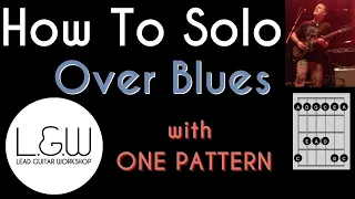 How To Solo Over Blues with one Pattern