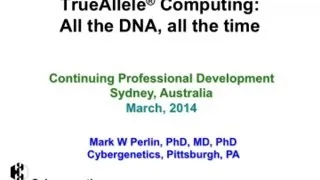 TrueAllele® Computing: All the DNA, all the time