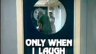 Only When I Laugh (Intro)