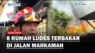 8 Rumah Ludes Terbakar di Jalan Mahkamah, Kadis Damkar Medan: Korban Jiwa Sementara Nihil