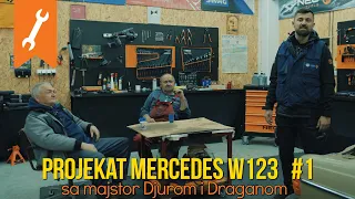 Projekat MERCEDES w123 sa majstor Djurom i Draganom // Epizoda #1