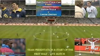 LEEDS UNITED FC V ASTON VILLA FC -  COCA COLA FOOTBALL LEAGUE CUP FINAL 1996 - LIVE MATCH - PART 2