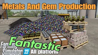 Metals And Gem Production. / FS22 mod fo all platforms