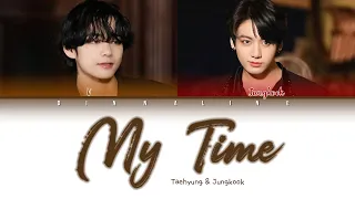 How Would JUNGKOOK and V sing 'MY TIME' by JK(Color Lyrics Eng/Rom/Han)(FANMADE)