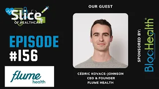 Episode #156 - Cédric Kovacs-Johnson, CEO & Founder at Flume Health