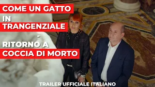 Come un gatto in Tangenziale - Ritorno a Coccia di Morto. TRAILER UFFICIALE ITALIANO