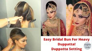 Easy Bridal Bun For Heavy Duppatta || Duppatta Setting || StepbyStep