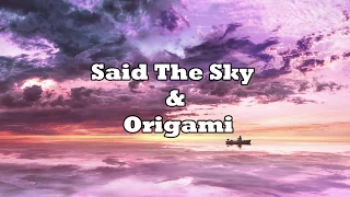 Said The Sky & Origami - Affection Ft. Jack Newsome (Lyric)