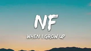 NF - When I Grow Up (Lyrics)