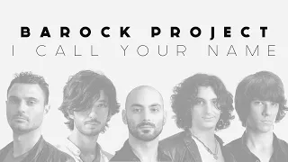 Barock Project - I Call Your Name (preview) 2019