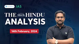 'The Hindu' News Analysis by Chethan N | 14th Feb, 2024 | Editorial Analysis | IAS English