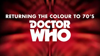 Returning the Colour to 1970's Doctor Who