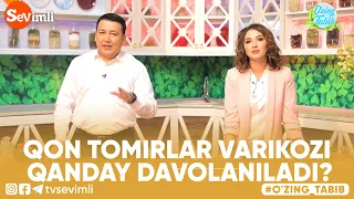 O'ZING TABIB - QON TOMIRLAR VARIKOZI QANDAY DAVOLANILADI?