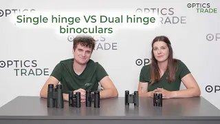 Single hinge VS Dual hinge binoculars | Optics Trade Debates