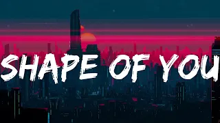 Ed Sheeran - Shape of You (Lyrics) | P!nk, Lukas Graham, James Arthur (MIX LYRICS)