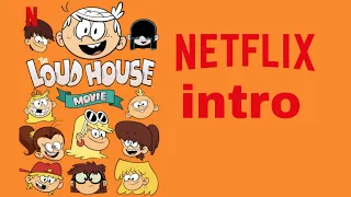 The Loud House Movie Netflix Intro
