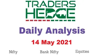 Nifty & Bank Nifty Analysis for 14 May 2021 #nifty #banknifty #tradershedge #priceaction