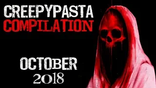 Creepypasta Compilation- October 2018