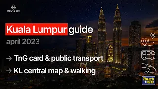 Kuala Lumpur Public Transport Guide - TnG Card, Train, Bus, KL Sentral, Walking (April 2023)