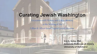 EMU Center for Jewish Studies 2023-24 Lecture Series: Curating Jewish Washington
