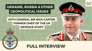 Russia, Ukraine and Other Geopolitical Issues (With General Sir Nick Carter)