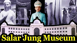 Salarjung Museum Complete Tour in Hyderabad | Historical Things In Salar Jung Museum | Hyderabad