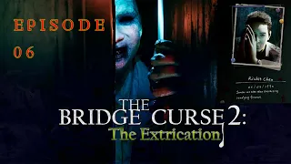 The Bridge Curse 2 - The Extrication - Richie Chen - Episode 06