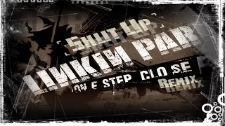 Linkin Park - Shut Up! (One Step Closer Remix) [By GuilhermeStuartFraga]