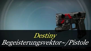 Destiny/RoI: Begeisterungsvektor~/Pistole | Hard Raid Waffe!