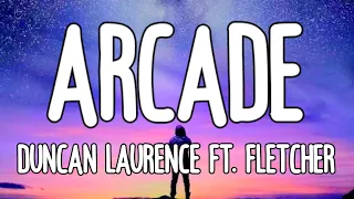 Duncan Laurence - Arcade (Lyrics) ft. FLETCHER "Loving you is a losing game"