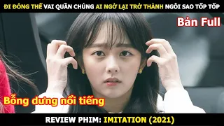 [Review Phim] Bông Dưng Nổi Tiếng Nhờ Vai Quần Chúng | Tóm Tắt Phim Imitation | Review Phim Hàn Hay