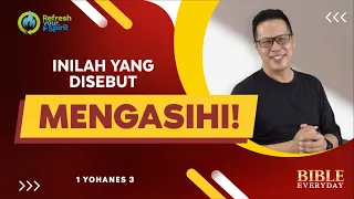 Inilah yang Disebut Mengasihi! (1 Yohanes 3) - Petrus Kwik  |  BIBLE EVERY DAY