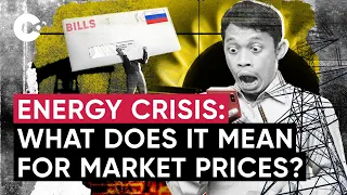 Energy crisis - What does it mean for market prices?