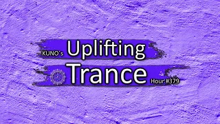 KUNO´s UPLIFTING TRANCE HOUR 379 [MIX January 2022] 🎵