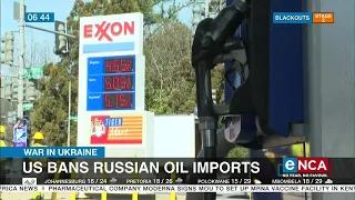 The war in Ukraine | US bans Russian oil imports