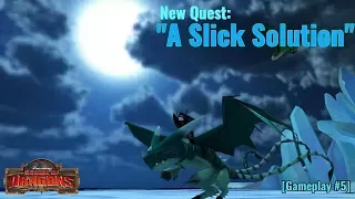 New Quest: "A Slick Solution" | School of Dragons [Gameplay #5]