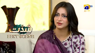 Shiddat Episode 27 | 𝐁𝐞𝐬𝐭 𝐒𝐜𝐞𝐧𝐞 𝟎𝟑 | Anmol Baloch - Muneeb Butt | Har Pal Geo