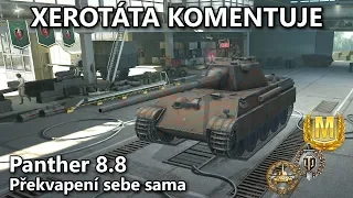 Xerotáta komentuje - Panther 8.8 - Překvapení sebe sama - "jak je dobré míti DPM"