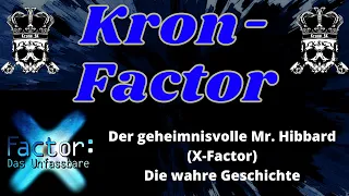 Kron-Factor: Der geheimnisvolle Mr. Hibbard - Die wahre Geschichte (X-Factor: Das Unfassbare)