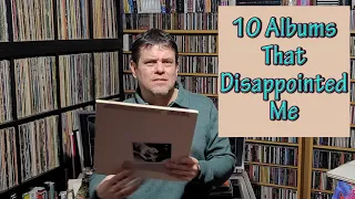 10 Albums That Disappointed Me (Vinyl Community)