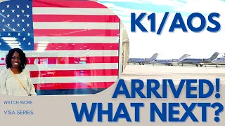 K1 Visa - Part 5 | What to do After Arrival in the U.S. | 2022