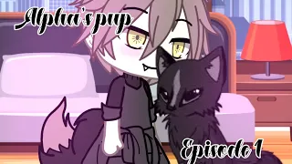 Alpha's pup Episode 1 inspired by itz sofi (read description if confused )『GACHA LIFE』