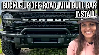 Buckle Up Off-Road Mini Bull Bar for 2021+ Ford Bronco w/ Modular Bumper Install