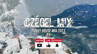 Funky House Mix 2023 #1 - Mixed by Czégel