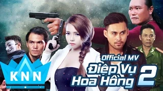 Phim Ca Nhạc ĐIỆP VỤ HOA HỒNG 2 | Kim Ny Ngọc, Lâm Minh Thắng | Phim Xã Hội Đen Hot Nhất